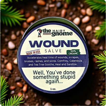 Hiker's Wound Salve- Well, You've Done Something Stupid Again: For Wounds, Cuts, Bruises, Raw Skin, ect.